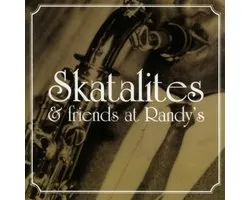 Skatalites & Friends - Skatalites & Friends At Randy (CD)