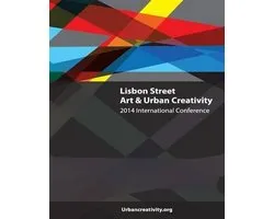 Street Art & Urban Creativity, Conference Books- Lisbon Street Art & Urban Creativity