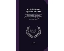 A Dictionary of Spanish Painters
