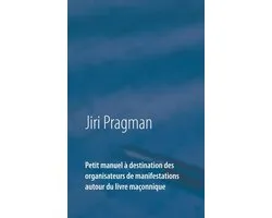 Petit manuel à destination des organisateurs de manifestations autour du livre maçonnique