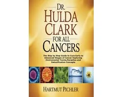 Dr. Hulda Clark For All Cancers