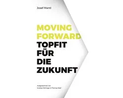 Moving Forward - Topfit für die Zukunft