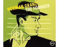 Norman Granz: The Founder.