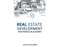 Real Estate Development for People in a Hurry
