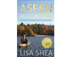 Aspen Allegations - A Sutton Massachusetts Mystery