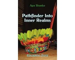 ApaShanko 1 - Pathfinder into Inner Realms