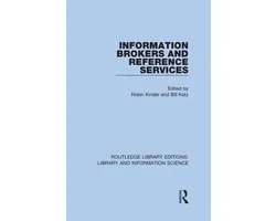 Routledge Library Editions: Library and Information Science - Information Brokers and Reference Services
