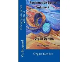 Reclamation Series Volume 2 Organ Donors