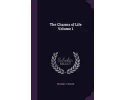 The Charms of Life Volume 1