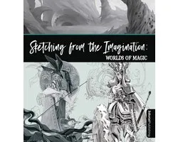 Sketching from the Imagination- Sketching from the Imagination: Magic & Myth