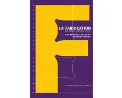 Pratiques éditoriales - La fabrication