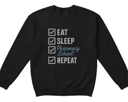 Pharmacy School Sweater – EAT SLEEP Pharmacy School REPEAT – Studiekeuze Outfit – Unisex Sweater voor Dames & Heren – Leuk Cadeau voor Farmacie Studenten