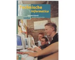Technische informatica Leerwerkboek elektrotechniek vmbo