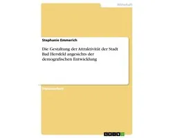 Die Gestaltung der Attraktivität der Stadt Bad Hersfeld angesichts der demografischen Entwicklung