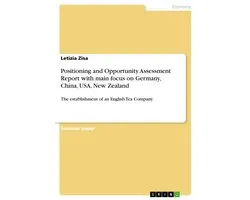 Positioning and Opportunity Assessment Report with main focus on Germany, China, USA, New Zealand
