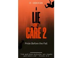 A Lie Don't Care 2: Pride Before the Fall