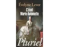 C'Etait Marie-Antoinette