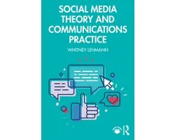 Social Media Theory and Communications Practice