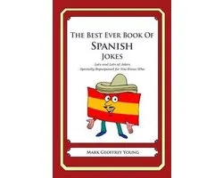 The Best Ever Book of Spanish Jokes