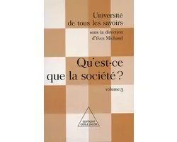 Université de tous les savoirs - Qu'est-ce que la société ?