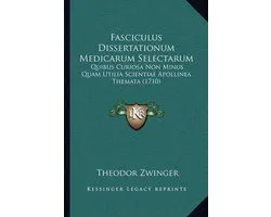 Fasciculus Dissertationum Medicarum Selectarum