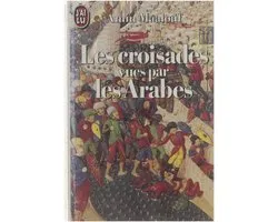 Les Croisades vues par les arabes