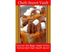 Discover the Magic Sweet Potato - Natures Best Kept Health Secret