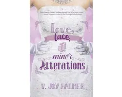 Love, Lace, and Minor Alterations