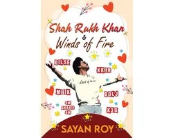 Shah Rukh Khan and Winds of Fire - a memoir