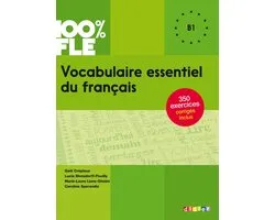 100% FLE - Vocabulaire essentiel du français B1 - Ebook