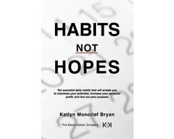 Habits Not Hopes