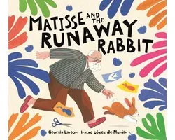 Matisse and the Runaway Rabbit
