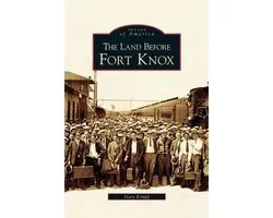 Land Before Fort Knox