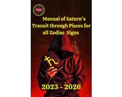Manual of Saturn's Transit through Pisces for all Zodiac Signs
