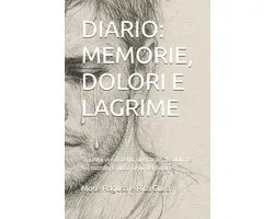 Memorie, Dolori E Lagrime