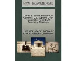 Donald E. Sullins, Petitioner, V. California. U.S. Supreme Court Transcript of Record with Supporting Pleadings