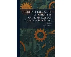 History of Explosions on Which the American Table of Distances Was Based.