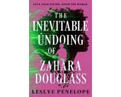 The Inevitable Undoing Of Zahara Douglass