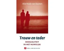 Trouw en teder