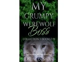 My Grumpy Werewolf Boss- My Grumpy Werewolf Boss Collection 3 (Books 7-9)