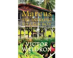Marcus: The Intrepid Village Boy