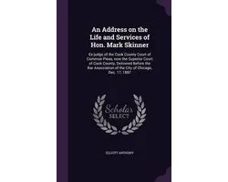 An Address on the Life and Services of Hon. Mark Skinner
