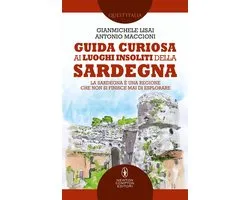 Guida curiosa ai luoghi insoliti della Sardegna