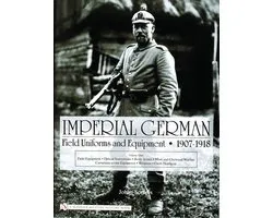 Imperial German Uniforms And Equipment 1907-1918