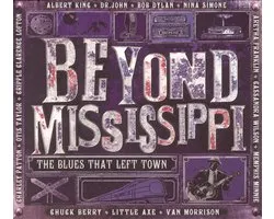 Beyond Mississippi: The Blues That Left Town