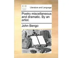 Poetry Miscellaneous and Dramatic. by an Artist.