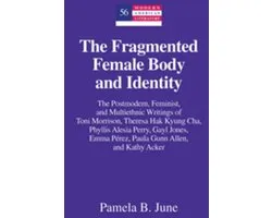 The Fragmented Female Body and Identity