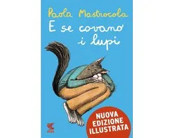 E se covano i lupi - Nuova Edizione Illustrata