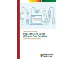 Disposito Eletro-Óptico utilizando Fase Nemática