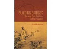 Building Bridges between Chan Buddhism and Confucianism